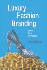 Luxury Fashion Branding: Trends, Tactics, Techniques