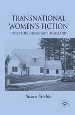 Transnational Women's Fiction: Unsettling Home and Homeland