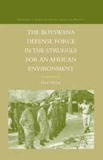 The Botswana Defense Force in the Struggle for an African Environment