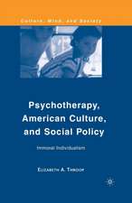 Psychotherapy, American Culture, and Social Policy: Immoral Individualism