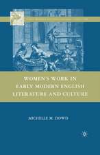 Women's Work in Early Modern English Literature and Culture