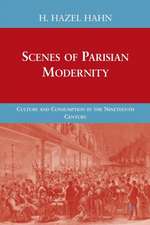 Scenes of Parisian Modernity: Culture and Consumption in the Nineteenth Century