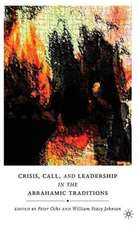 Crisis, Call, and Leadership in the Abrahamic Traditions