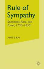 Rule of Sympathy: Sentiment, Race, and Power 1750–1850