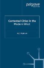 Contested Cities in the Modern West