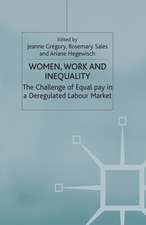 Women, Work and Inequality: The Challenge of Equal Pay in a Deregulated Labour Market