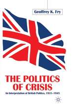 The Politics of Crisis: An Interpretation of British Politics, 1931–1945