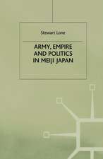 Army, Empire and Politics in Meiji Japan: The Three Careers of General Katsura Tar?