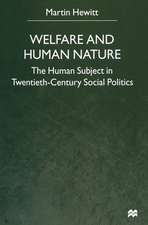 Welfare and Human Nature: The Human Subject in Twentieth-Century Social Politics