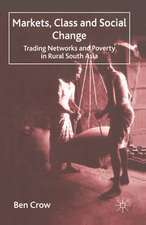 Markets, Class and Social Change: Trading Networks and Poverty in Rural South Asia