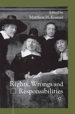 Rights, Wrongs and Responsibilities