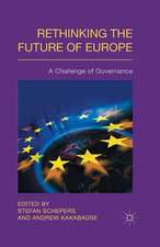 Rethinking the Future of Europe: A Challenge of Governance