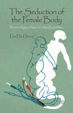 The Seduction of the Female Body: Women's Rights in Need of a New Body Politics