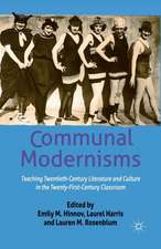 Communal Modernisms: Teaching Twentieth-Century Literature and Culture in the Twenty-First-Century Classroom