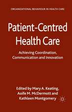 Patient-Centred Health Care: Achieving Co-ordination, Communication and Innovation