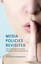 Media Policies Revisited: The Challenge for Media Freedom and Independence