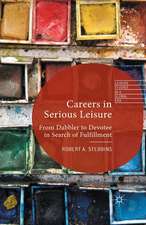 Careers in Serious Leisure: From Dabbler to Devotee in Search of Fulfilment