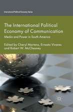 The International Political Economy of Communication: Media and Power in South America