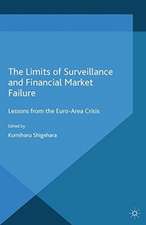 The Limits of Surveillance and Financial Market Failure: Lessons from the Euro-Area Crisis