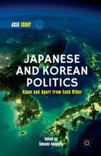 Japanese and Korean Politics: Alone and Apart from Each Other