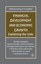 Financial Development and Economic Growth: Explaining the Links