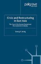 Crisis and Restructuring in East Asia: The Case of the Korean Chaebol and the Automotive Industry