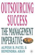 Outsourcing Success: The Management Imperative