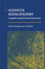 Incentives for Regional Development: Competition Among Sub-National Governments