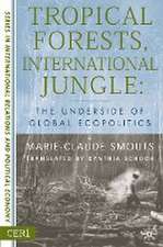 Tropical Forests, International Jungle: The Underside of Global Ecopolitics