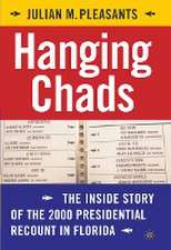 Hanging Chads: The Inside Story of the 2000 Presidential Recount in Florida