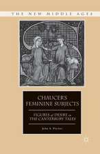 Chaucer's Feminine Subjects: Figures of Desire in The Canterbury Tales