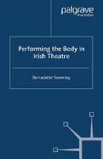 Performing the Body in Irish Theatre