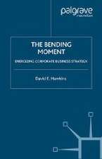 The Bending Moment: Energizing Corporate Business Strategy