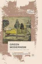 Green Modernism: Nature and the English Novel, 1900 to 1930