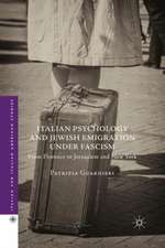 Italian Psychology and Jewish Emigration under Fascism: From Florence to Jerusalem and New York