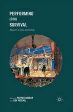 Performing (for) Survival: Theatre, Crisis, Extremity