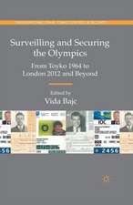 Surveilling and Securing the Olympics: From Tokyo 1964 to London 2012 and Beyond