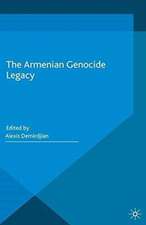 The Armenian Genocide Legacy