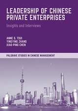 Leadership of Chinese Private Enterprises: Insights and Interviews