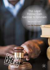 The Legal Thriller from Gardner to Grisham: See you in Court!