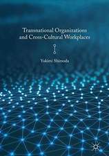 Transnational Organizations and Cross-Cultural Workplaces