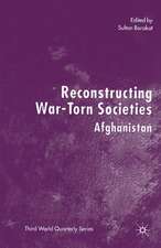 Reconstructing War-Torn Societies: Afghanistan
