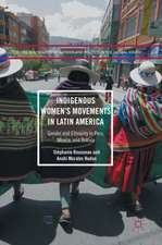 Indigenous Women’s Movements in Latin America: Gender and Ethnicity in Peru, Mexico, and Bolivia