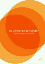 The Aesthetics of Development: Art, Culture and Social Transformation