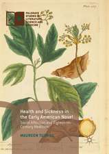 Health and Sickness in the Early American Novel: Social Affection and Eighteenth-Century Medicine