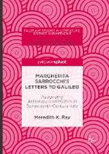 Margherita Sarrocchi's Letters to Galileo: Astronomy, Astrology, and Poetics in Seventeenth-Century Italy