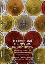 Foucault and the Modern International: Silences and Legacies for the Study of World Politics