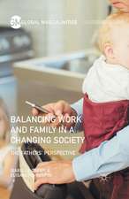 Balancing Work and Family in a Changing Society: The Fathers' Perspective