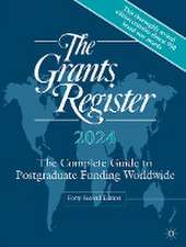 The Grants Register 2024: The Complete Guide to Postgraduate Funding Worldwide