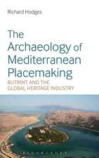 The Archaeology of Mediterranean Placemaking: Butrint and the Global Heritage Industry